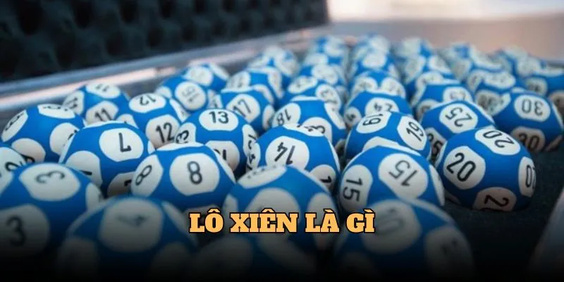 lo-xien-la-gi